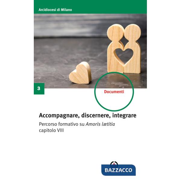 Accompagnare, discernere, integrare. Percorso formativo su Amoris lætitia capitolo VIII