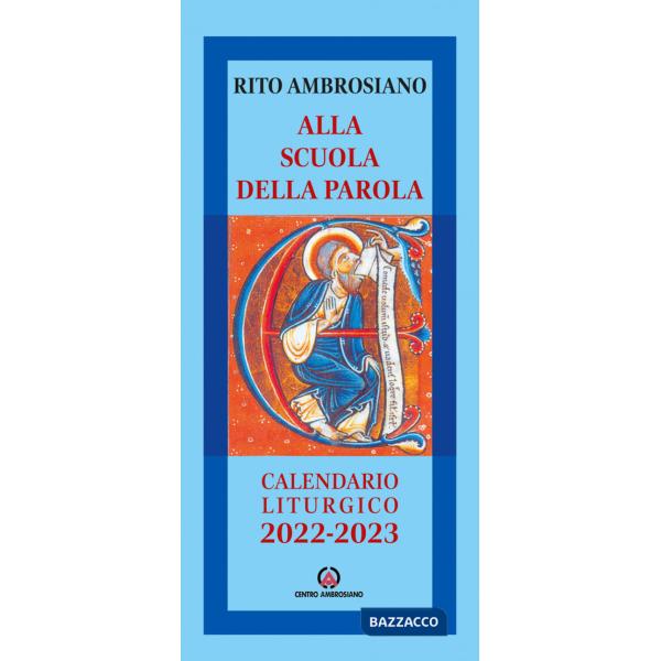 Alla scuola della Parola. Rito Ambrosiano. Calendario liturgico 2022-2023
