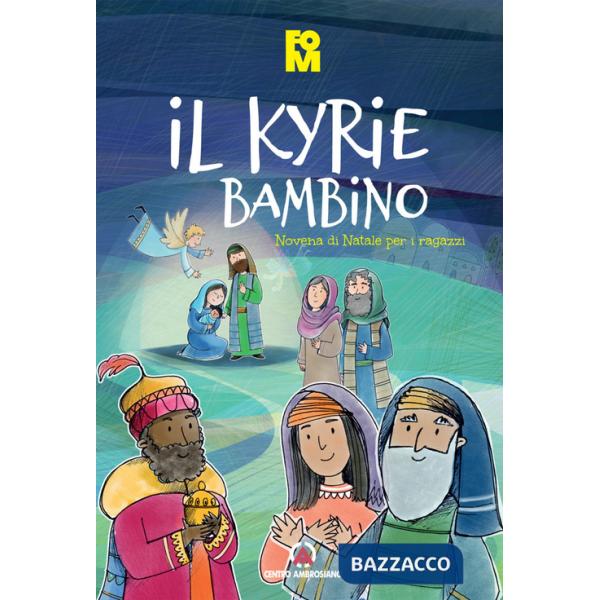 Kyrie bambino. Novena di Natale per i ragazzi (Il)