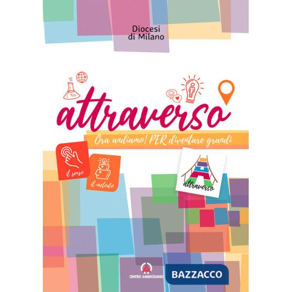 Attraverso. Ora andiamo! Per diventare grandi