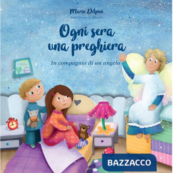 Ogni sera una preghiera. In compagnia di un angelo