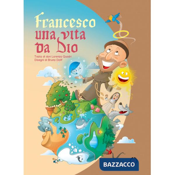 Francesco. Una vita da Dio