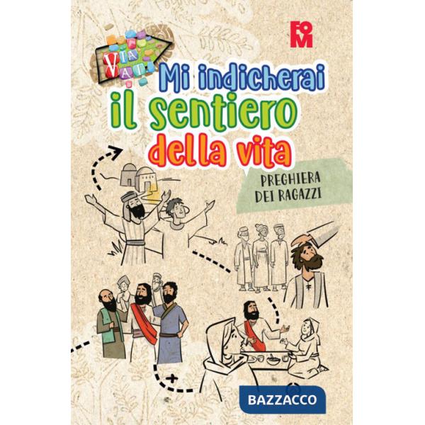 Mi indicherai il sentiero della vita. Preghiera dei ragazzi. Oratorio estivo 2024