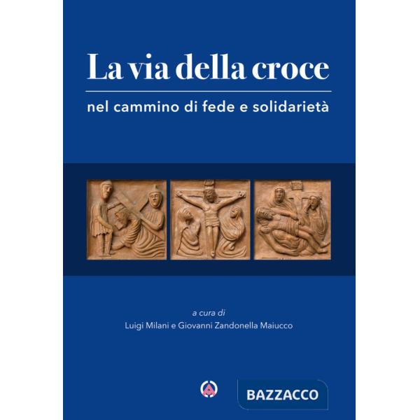 Via della croce nel cammino di fede e solidarietà (La)