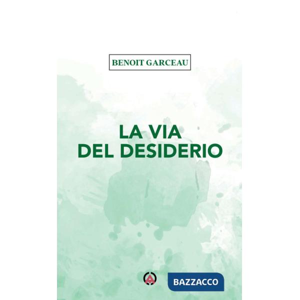 Via del desiderio (La)