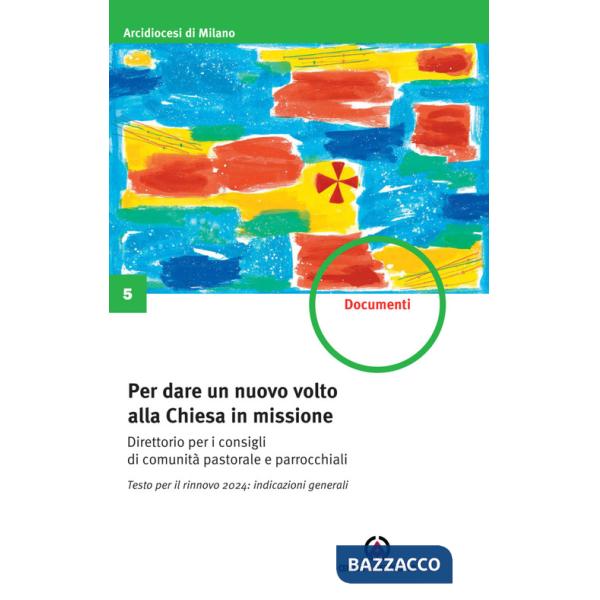 Per dare un nuovo volto alla Chiesa in missione. Testo per il rinnovo 2024: indicazioni generali. Direttorio per i consigli di c