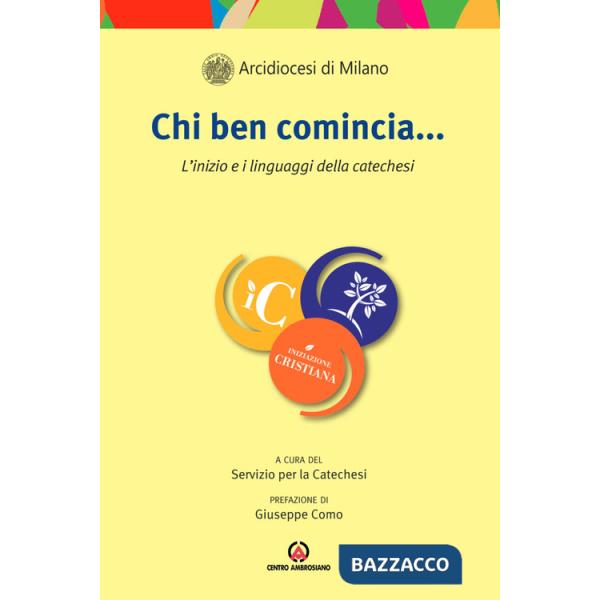 Chi ben comincia... L'inizio e i linguaggi della catechesi