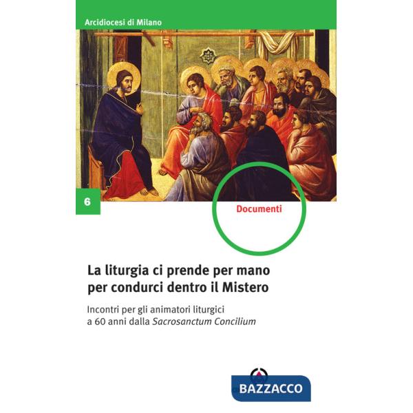Liturgia ci prende per mano per condurci dentro il Mistero. Incontri per gli animatori liturgici a 60 anni dalla Sacrosanctum Co