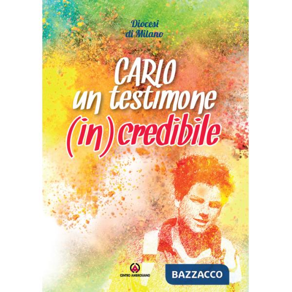 Carlo un testimone (in)credibile