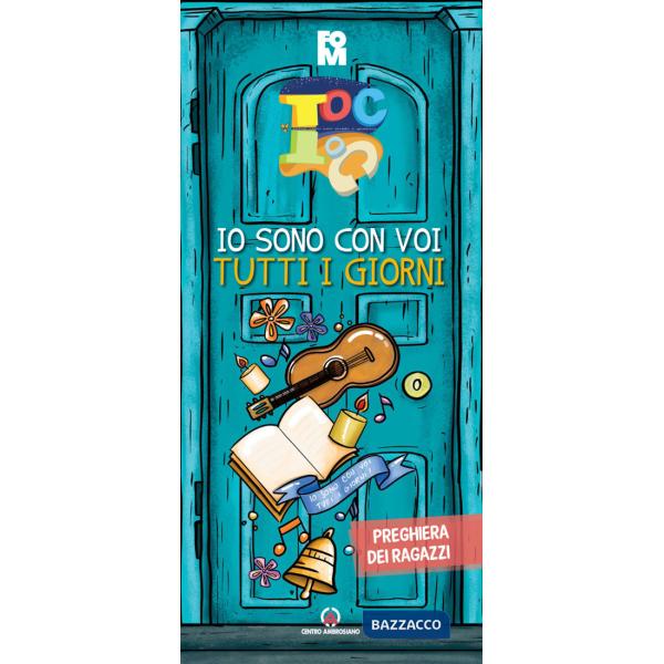 Io sono con voi tutti i giorni. Libretto di preghiera per i ragazzi. Oratorio estivo 2025