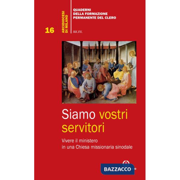 Siamo vostri servitori. Vivere il ministero in una Chiesa missionaria sinodale