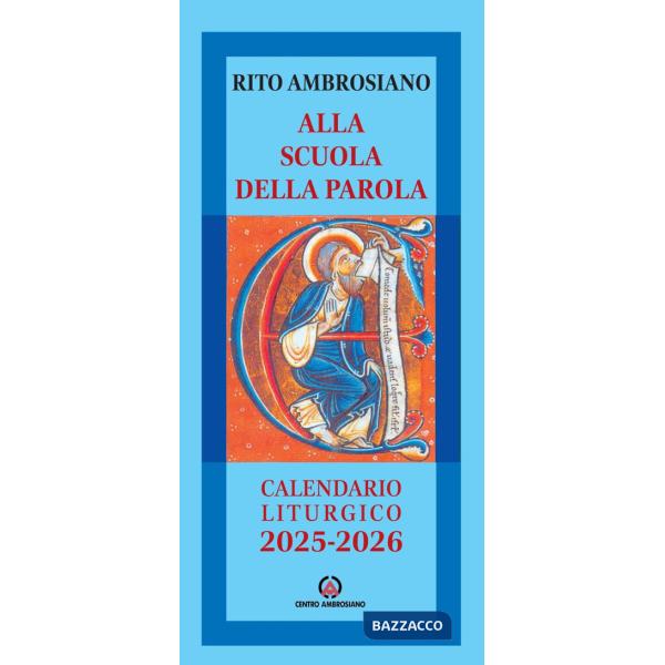 Alla scuola della parola. Calendario liturgico 2025-2026. Rito Ambrosiano