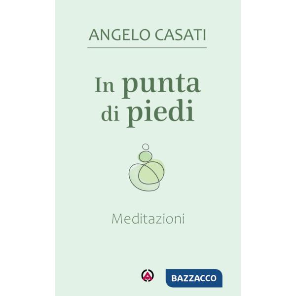 In punta di piedi. Meditazioni