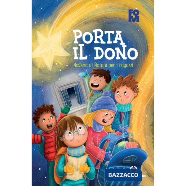 Porta il dono. Novena di Natale per i ragazzi