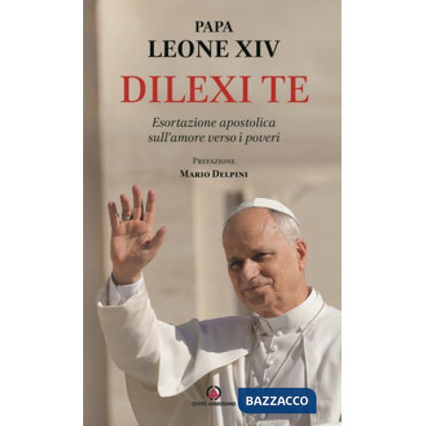 Dilexi te. Esortazione apostolica sull'amore verso i poveri