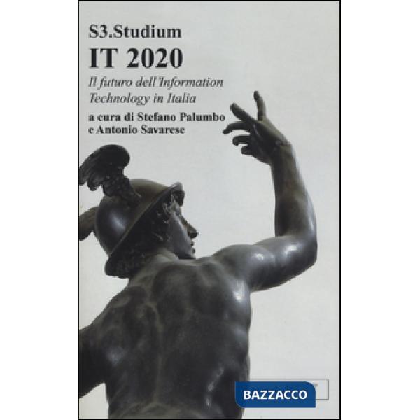 IT 2020. Il futuro dell'Information Technology in Italia