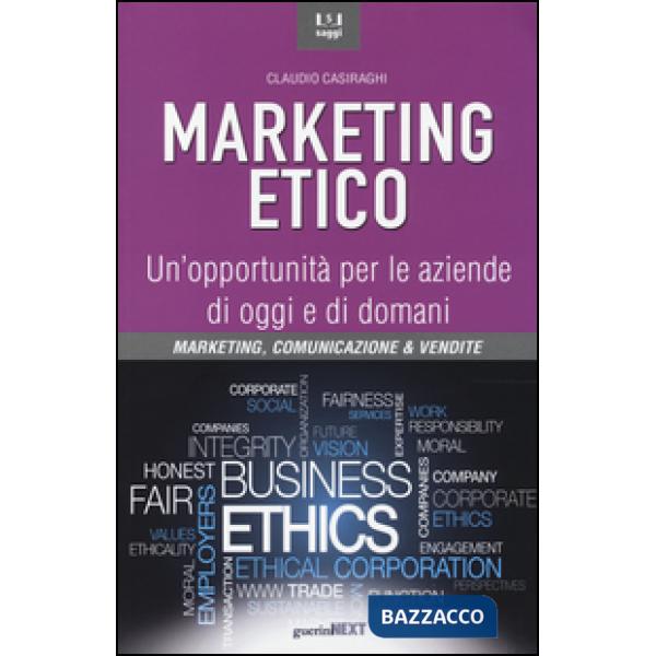 Marketing etico. Un'opportunità per le aziende di oggi e di domani