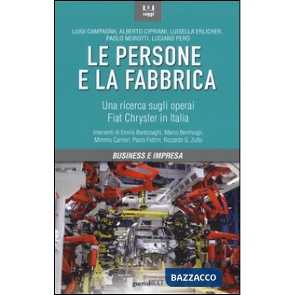 Persone e la fabbrica. Una ricerca sugli operai Fiat Chrysler in Italia (Le)