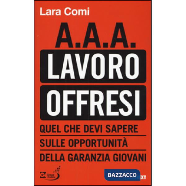 A.A.A. lavoro offresi. Quel che devi sapere sulle opportunità della garanzia giovani
