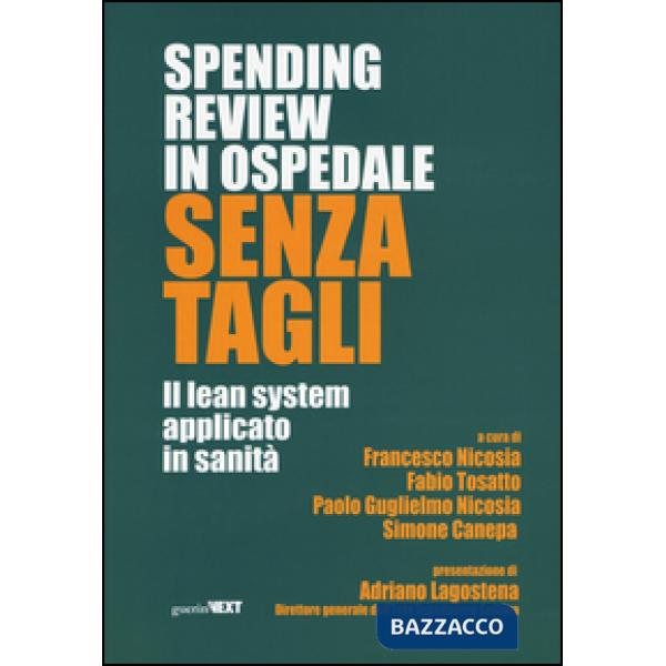 Spendig review in ospedale senza tagli. Il lean system applicato alla sanità