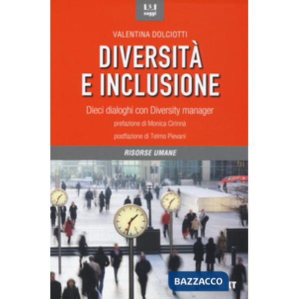 Diversità e inclusione. Dieci dialoghi con Diversity manager