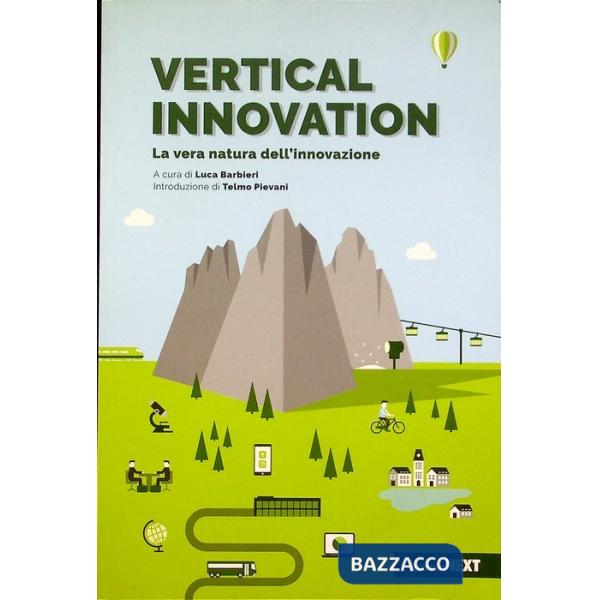 Vertical innovation. La vera natura dell'innovazione