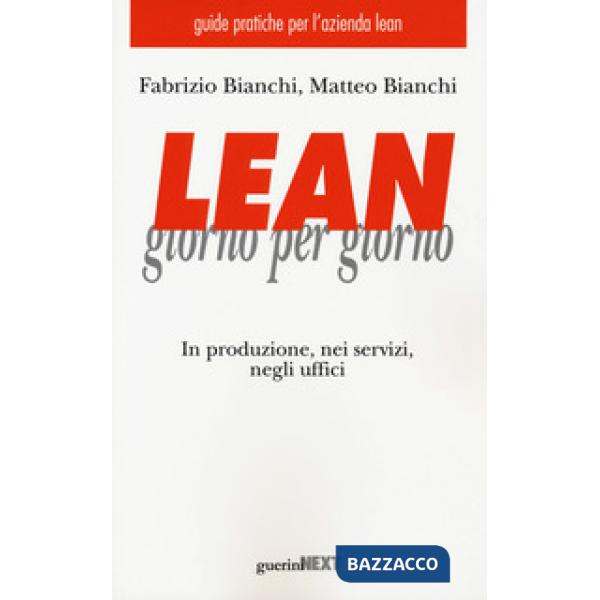 Lean giorno per giorno. In produzione, nei servizi, negli uffici