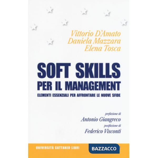 Soft skills per il management. Elementi essenziali per affrontare le nuove sfide