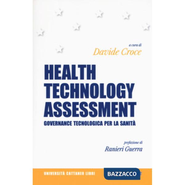 Health Technology Assessment. Governance tecnologica per la sanità
