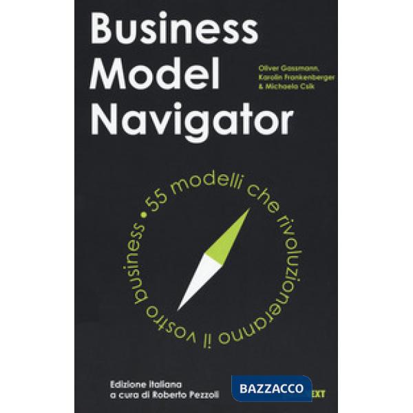 Business model navigator. 55 modelli che rivoluzioneranno il vostro business