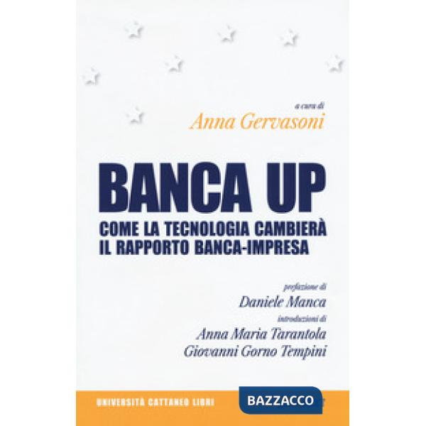 Banca up. Come la tecnologia cambierà il rapporto banca-impresa