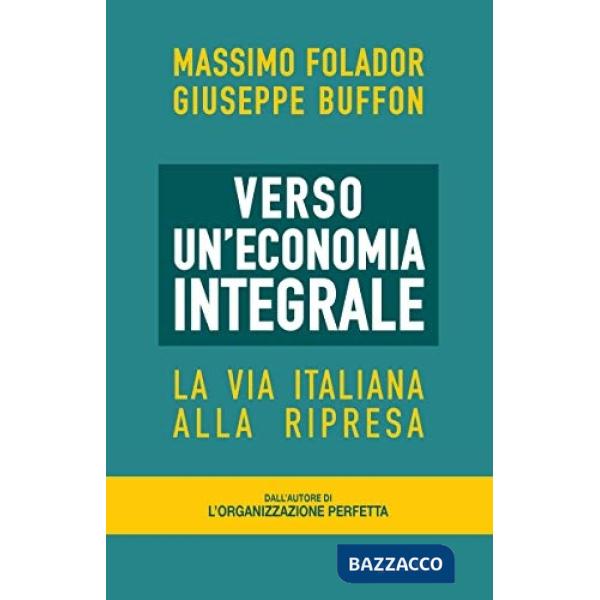 Verso un'economia integrale. La via italiana alla ripresa