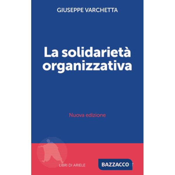 Solidarietà organizzativa. Nuova ediz. (La)