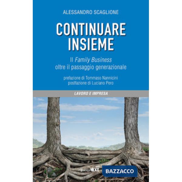 Continuare insieme. Il family business oltre il passaggio generazionale