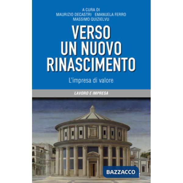 Verso un nuovo Rinascimento. L'impresa di valore