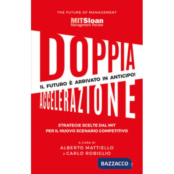 Doppia accelerazione. Strategie scelte dal MIT per il nuovo scenario competitivo