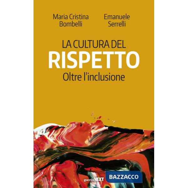 Cultura del rispetto. Oltre l'inclusione (La)