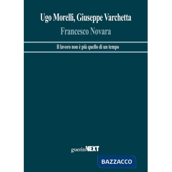 Francesco Novara. Il lavoro non è più quello di un tempo