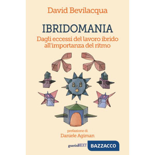 Ibridomania. Dagli eccessi del lavoro ibrido all'importanza del ritmo