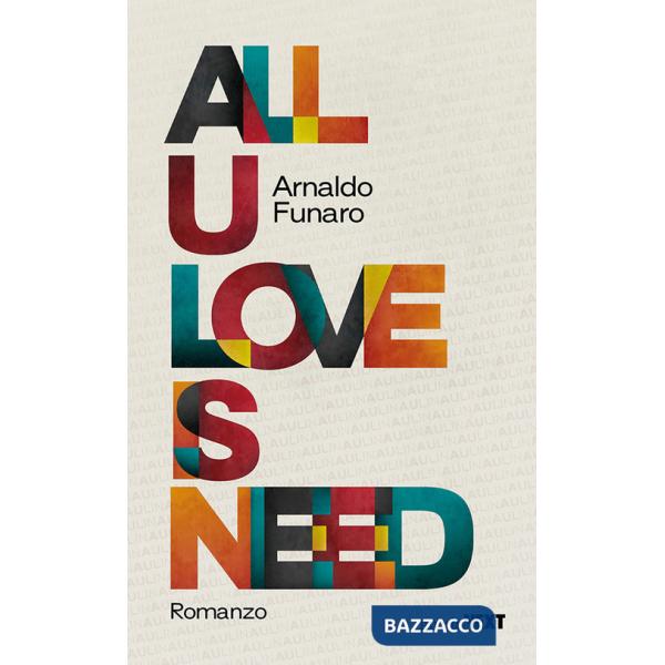 All U love is need