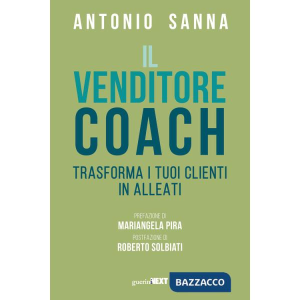 Venditore coach. Trasforma i tuoi clienti in alleati (Il)