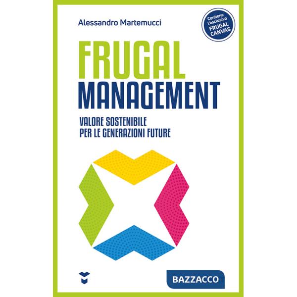 Frugal management. Valore sostenibile per le generazioni future