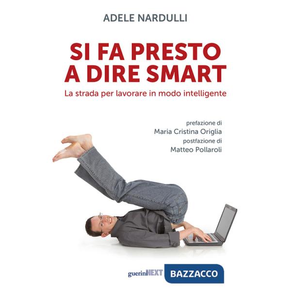 Si fa presto a dire smart. La strada per lavorare in modo intelligente