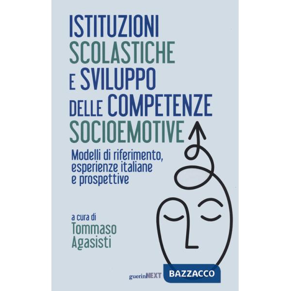 Istituzioni scolastiche e sviluppo delle competenze socioemotive. Modelli di riferimento, esperienze italiane e prospettive