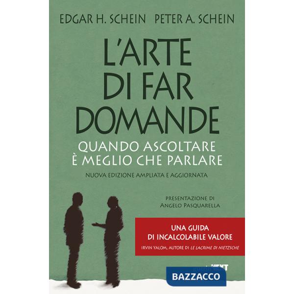 Arte di far domande. Quando ascoltare è meglio che parlare. Nuova ediz. (L')