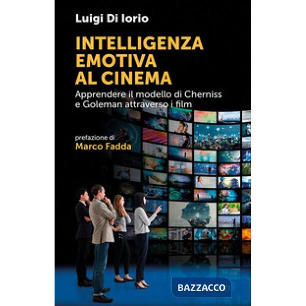 Intelligenza emotiva al cinema. Apprendere il modello di Cherniss e Goleman attraverso i film
