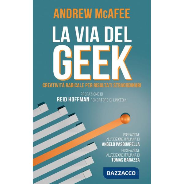 Via del geek. Creatività radicale per risultati straordinari (La)