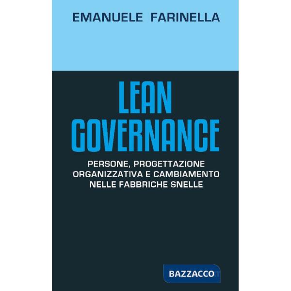 Lean Governance. Persone, progettazione organizzativa e cambiamento nelle fabbriche snelle