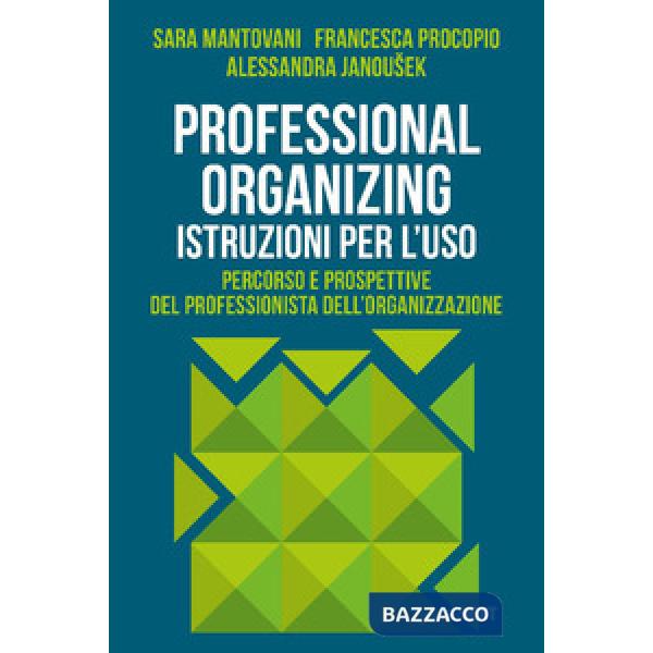 Professional organizing. Istruzioni per l'uso