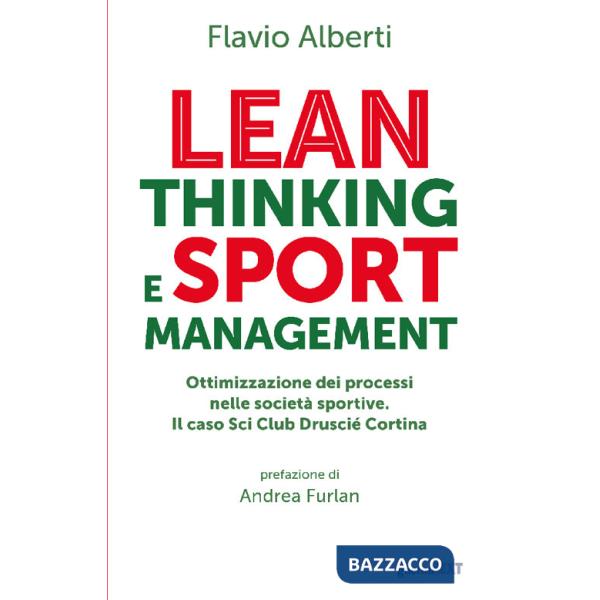 Lean thinking and sport management. Ottimizzazione dei processi nelle società sportive. Il caso Sci Club Druscié Cortina